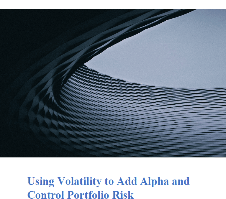 Using Volatility to Add Alpha and Control Portfolio Risk