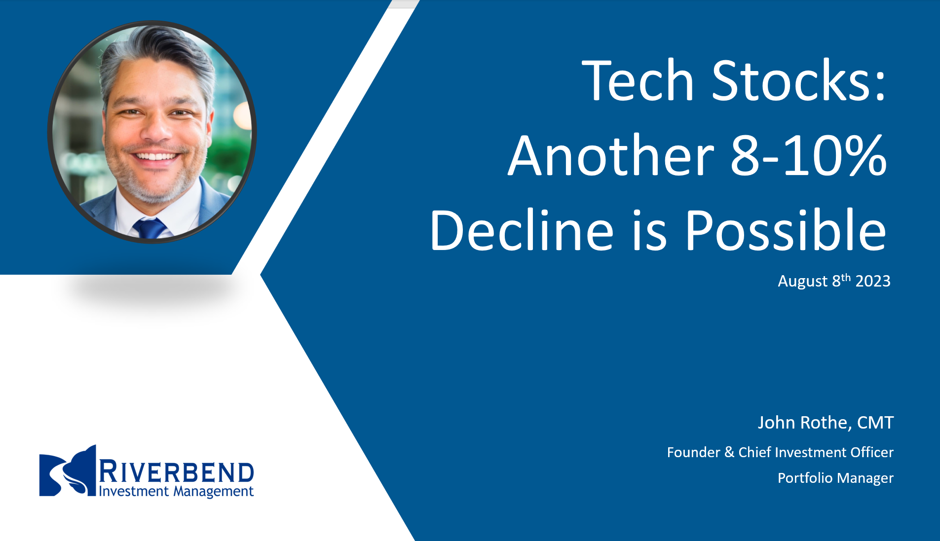 Technology Stocks May Decline Further From Current Levels Riverbend Investment Management